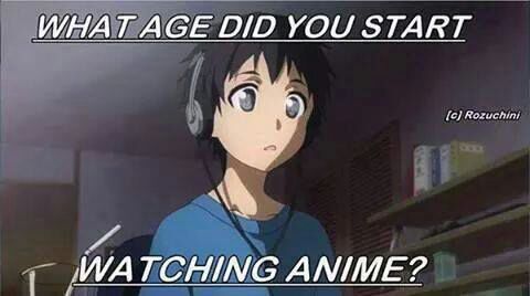 When did you start watching anime? | Anime Amino