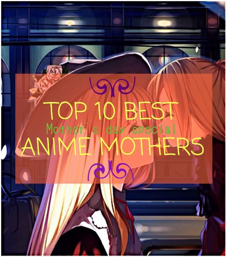 Top 10 Best Anime Mothers Special Blog Anime Amino 