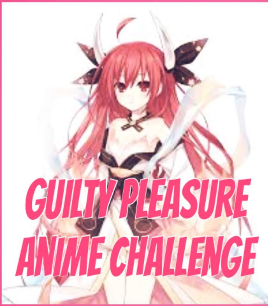 Guilty Pleasure Time Anime Amino