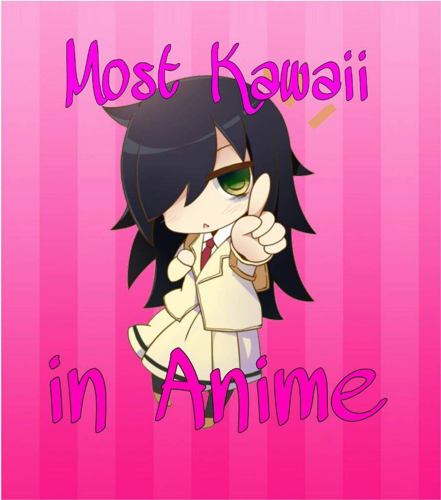 Who is the Most Kawaii? | Anime Amino