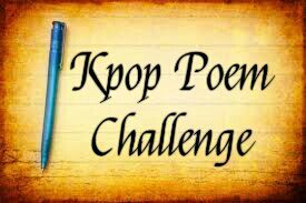 Kpop Poem Challenge | K-Pop Amino