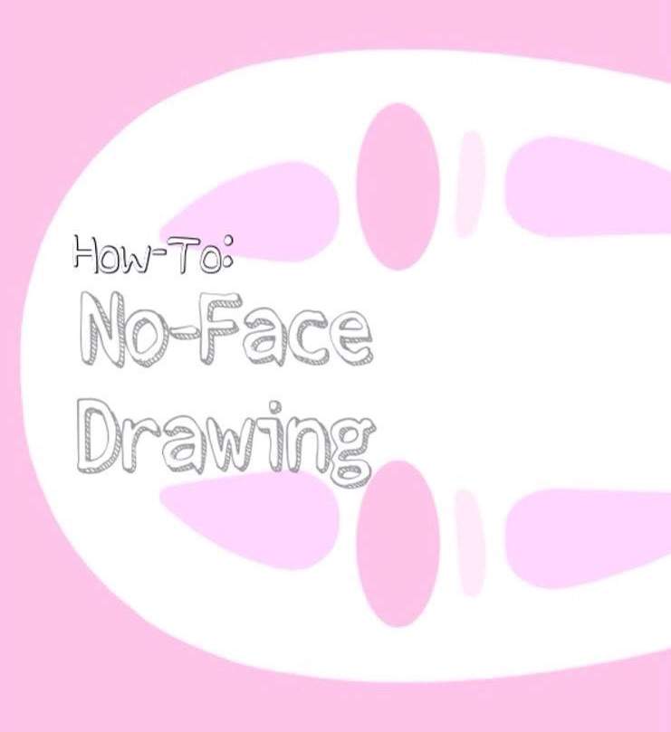 ᕼow-To: Draw No-Face | Anime Amino