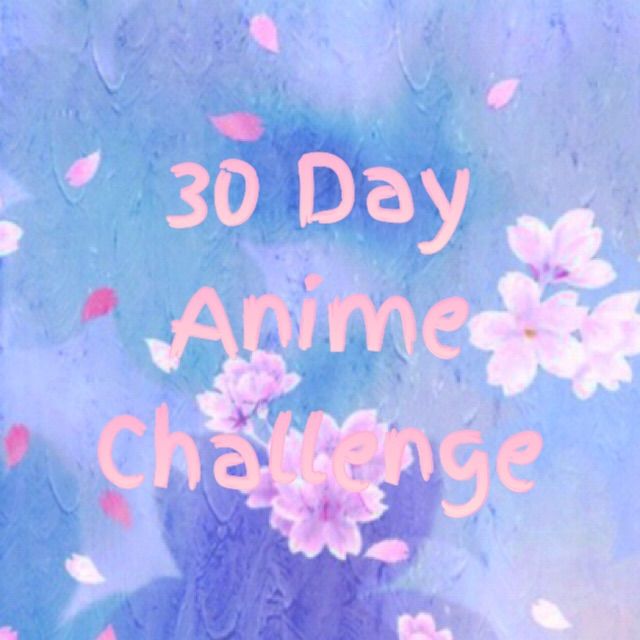 Day 1 30 Day Anime Challenge Anime Amino 2515