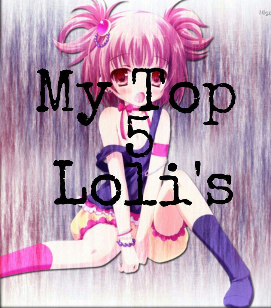 My Top 5 Lolis Anime Amino