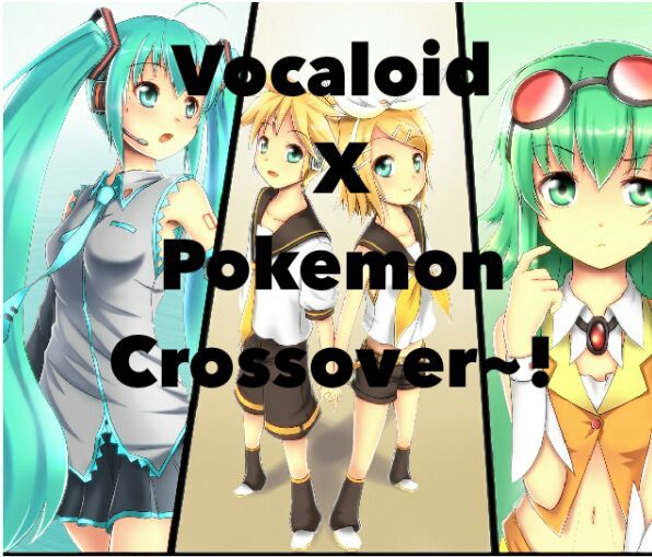 Vocaloid X Pokémon Crossover Pokémon Amino