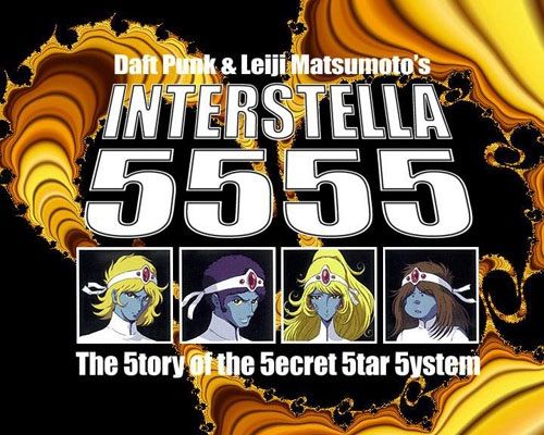 イ ン タ-ス テ ラ 5555 Otherwise known as Interstella 5555: The 5tory of the 5ecr...