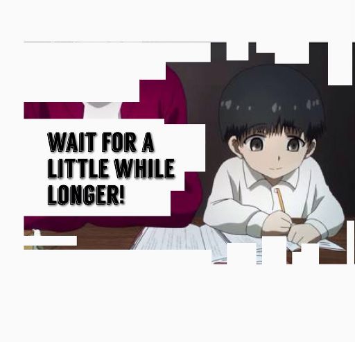  Wait For A Little While Longer Anime Amino