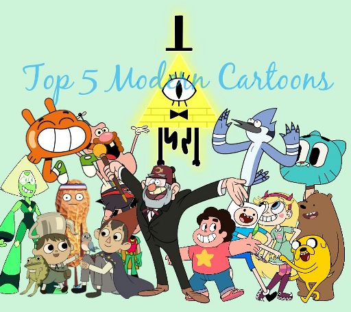 Top 5 Modern Cartoons!! | Cartoon Amino