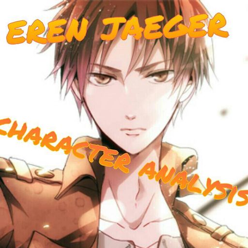 eren jaeger character analysis | Anime Amino