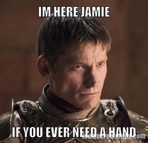 Jaime Meme | Thrones Amino