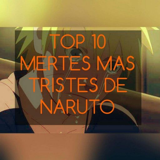 Top Las Muertes Mas Triste De Naruto Anime Amino