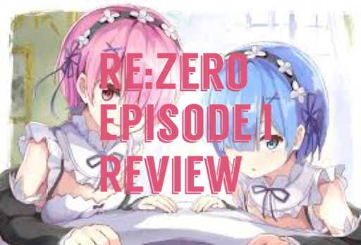 Re Zero Episode 1 Anime Amino