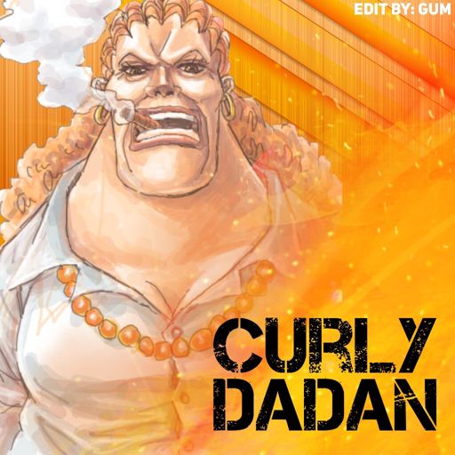 🔶Curly Dadan🔶 | Wiki | Anime Amino