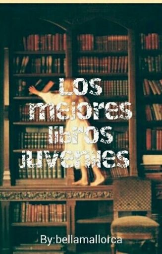 Los 100 Mejores Libros Juveniles De Todos Los Tiempos | • Libros • Amino