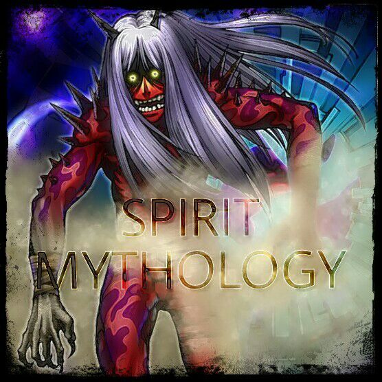 types of spirits mythology