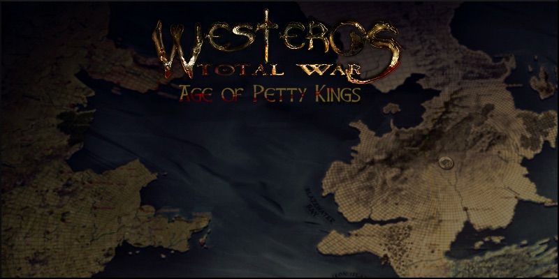 westeros total war age of petty kings