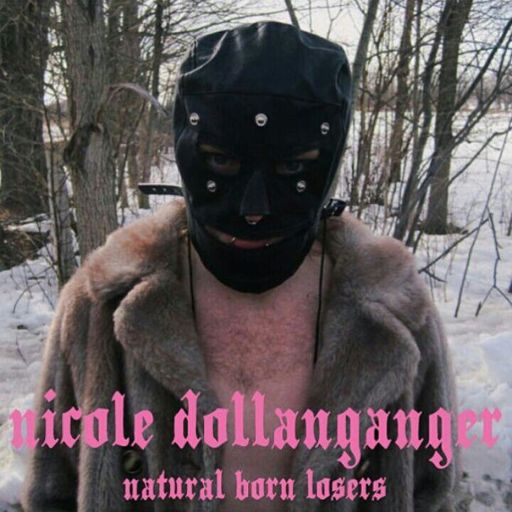 Natural Born Losers Wiki Nicole Dollanganger Amino Amino 9191