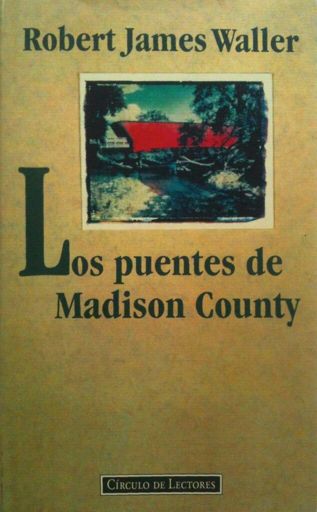 Los Puentes De Madison County Resena Libros Amino