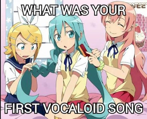 What Was Your First Vocaloid Song Anime Amino