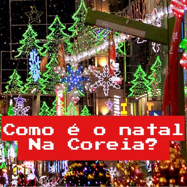 Como O Natal Na Coreia Kpop Amino