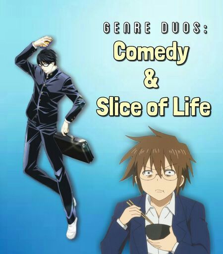 Genre Duos: Comedy & Slice of Life | Anime Amino