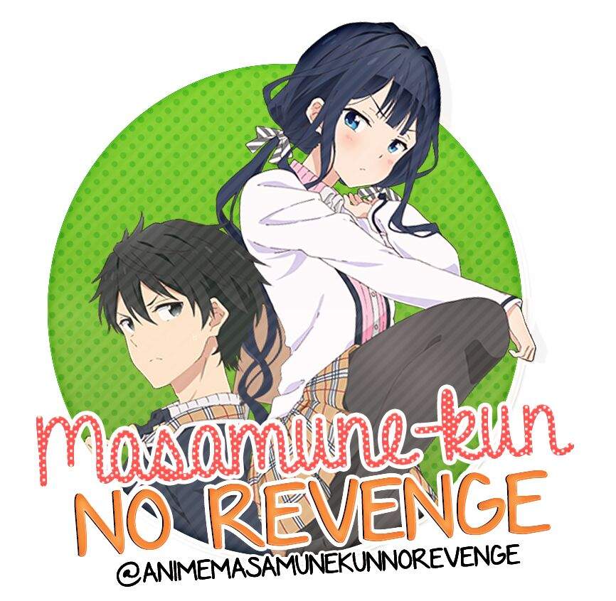 Masamune-kun no Revenge ||• Primeiras impressões | Otanix Amino