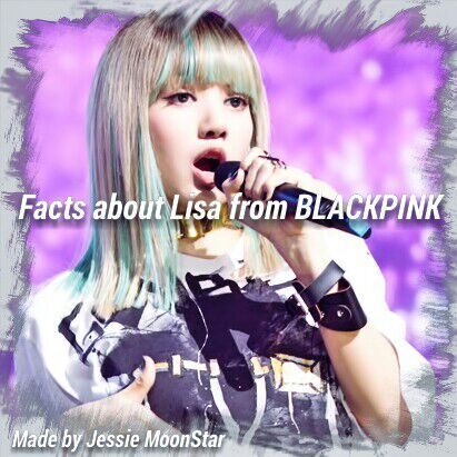 Facts About Lisa From BLACKPINK | K-Pop Amino