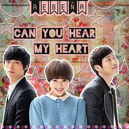 Reseña Can You Hear My Heart •k Drama• Amino