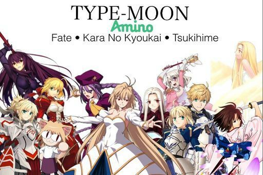 Type Moon Amino | Fate/stay Night Amino
