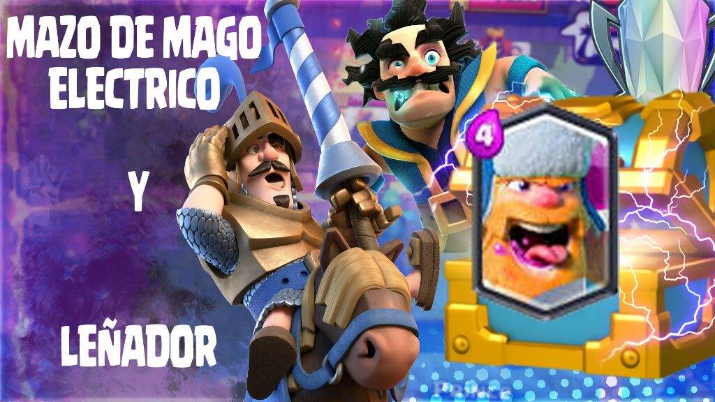 El mazo leñador y mago eléctrico Clash Royale Amino Amino