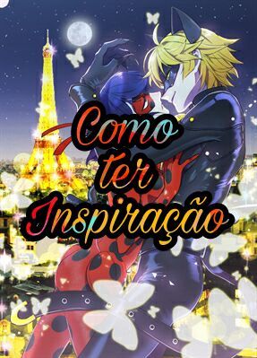 Como Ter Inspira O Miraculous Ladybug Pt Br Amino