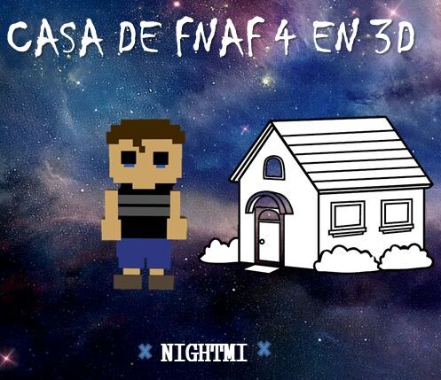 🏠 •°Casa De FNAF 4 En 3D°• 🏠  Five Night At Freddy's 4 Amino Amino