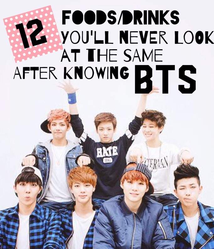 12 FOODS/DRINKS you'll never look at the same after BTS | ARMY's Amino