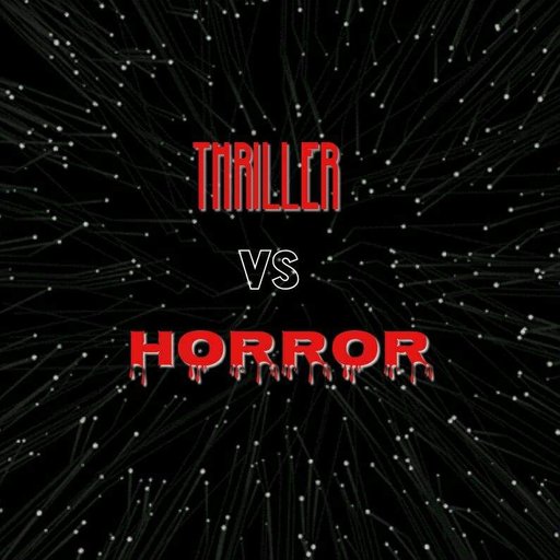 The Difference Between Thriller and Horror Genres Penned Amino