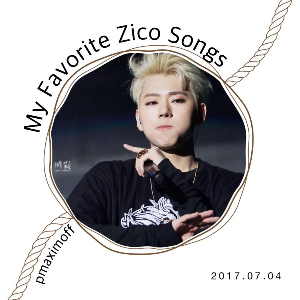 My Favorite Zico Songs KPop Amino