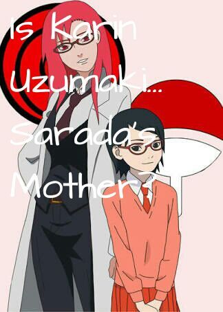 Is Karin Uzumaki Sarada S Mother Naruto Amino