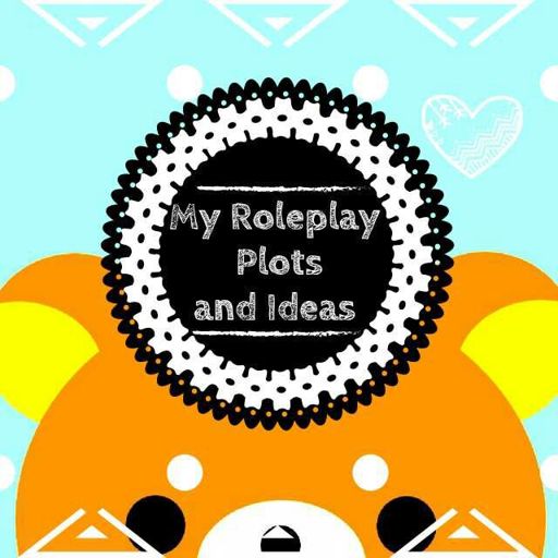 ⎜My Roleplay Plots And Ideas⎜ | Wiki | Roleplay Revolution Amino