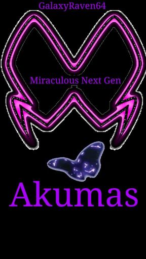 Akumas : Next Gen Fanfic | Wiki | Miraculous Amino