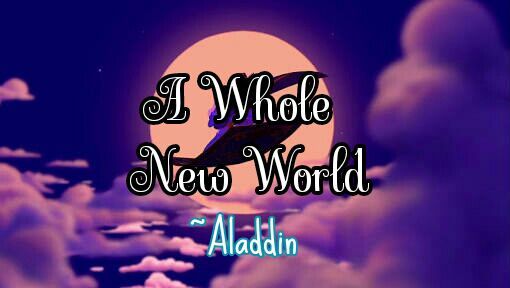 A Whole New World Aladdin Wiki Disney Amino