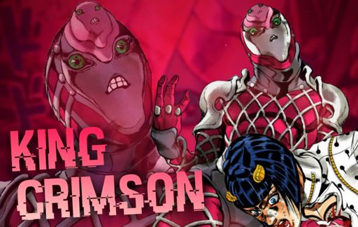 King Crimson | Wiki | Jojo’s Bizarre Amino Amino