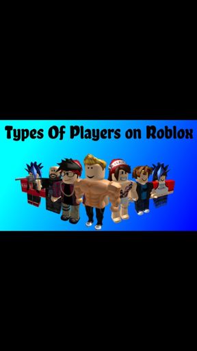 5 Types Of People In Roblox Amino Roblox Amino