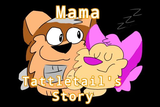 Mama Tattletails Story Tattletail Amino