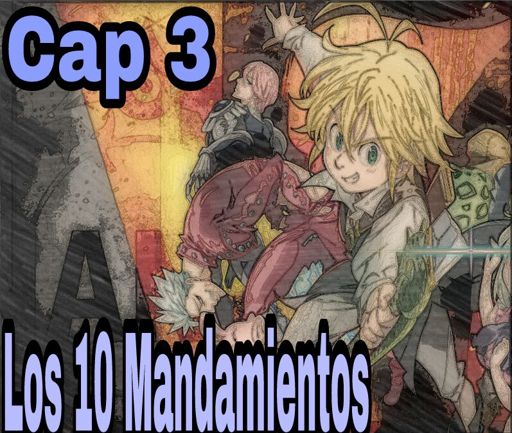 Los 10 Mandamientos Nanatsu No Taizai Amino Amino