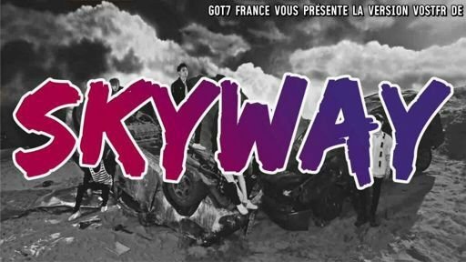 got7 skyway got7 skyway