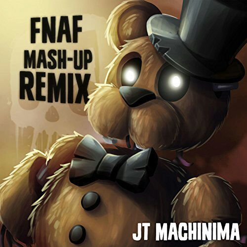 Fnaf Mashup Remix Jt Machinima Wiki Fnaf Amino Espanol Amino