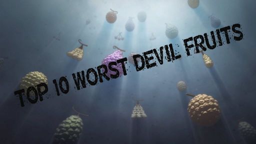 Top 10 Worst Devil Fruits In One Piece One Piece Amino