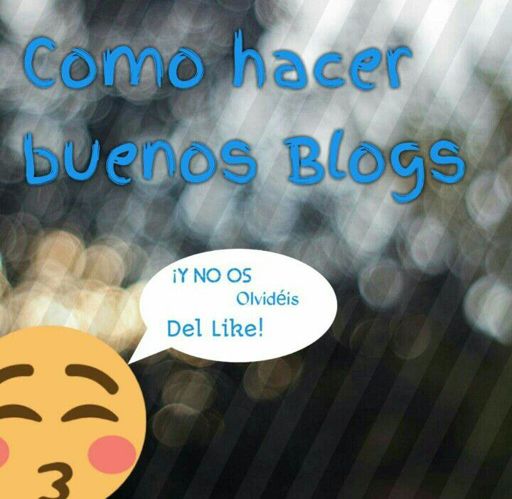 [B]Como Hacer Blogs | 🍹Mundo Random🌍 Amino