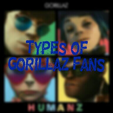 Types of Fans | Gorillaz Amino