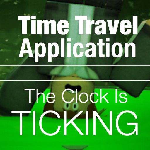 Time Travel Applications Roblox Amino
