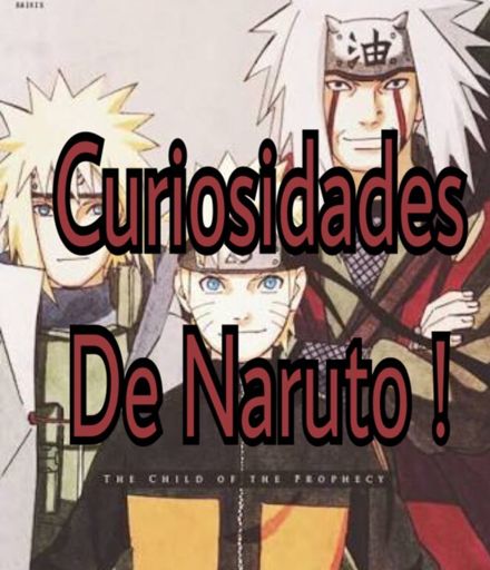 O Que Vc N O Sabia Sobre Naruto Naruto Shippuden Online Amino